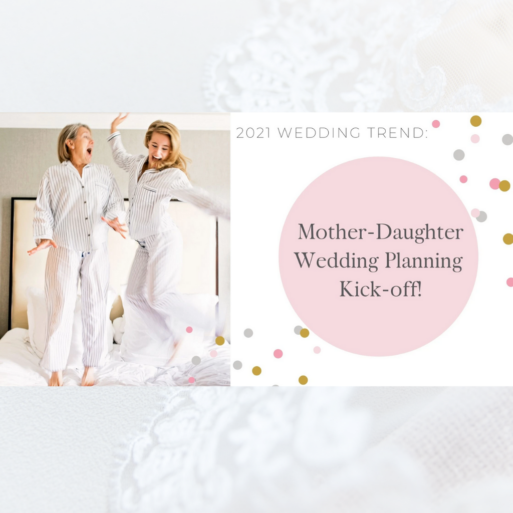 Plan the Most Epic Mother Daughter Wedding Kick-Off Night!